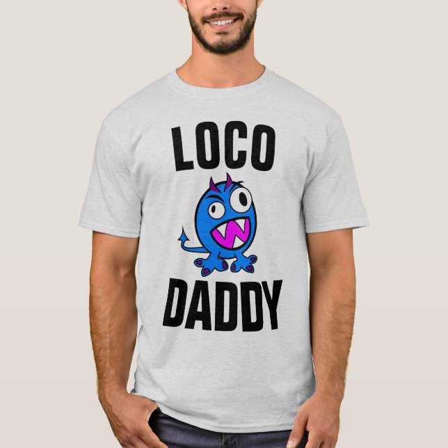 Funny VATER T - Shirt LOCO DADDY (Vorderseite)