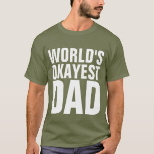 FUNNY VATER T-SHIRTS, WELTWEIT OKAYEST VATER T - S T-Shirt