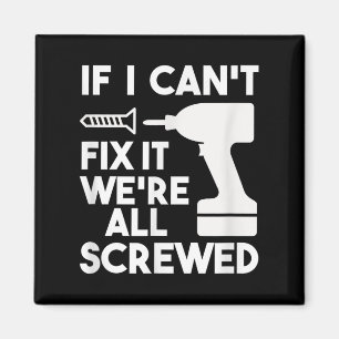 Funny Vater T Shirts, wenn ich es nicht reparieren Magnet