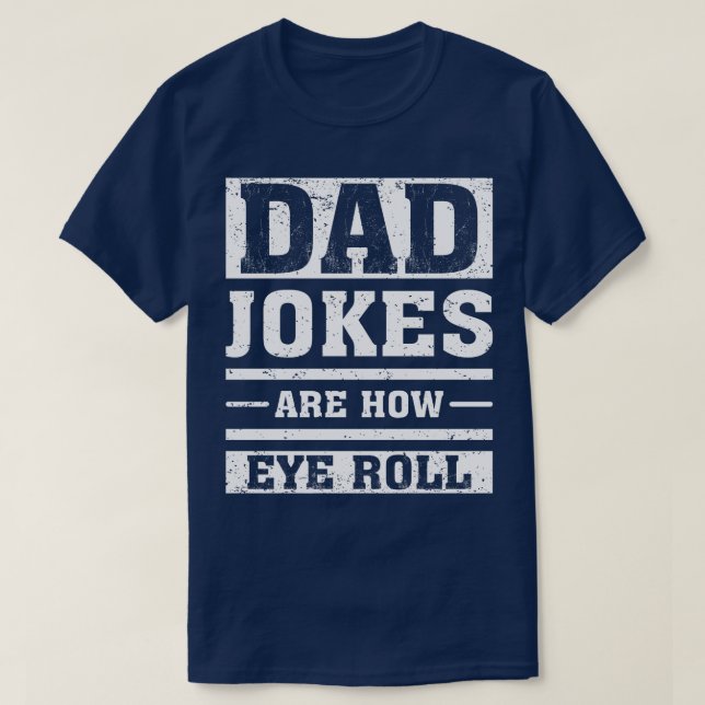 Funny Vater tee Daddy Pun Joke Vater Jokes sind, w (Design vorne)