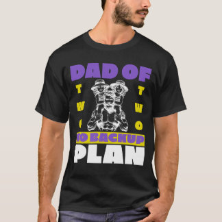 Funny Vater von zwei "No Backup Plan" Geschenk T-Shirt