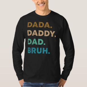 Funny Vatertag Dada Daddy Vater Bruh Vintag T-Shirt
