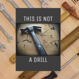 Funny Vatertag "This is not a Drill" Pun Joke Karte