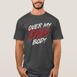 Funny Vathers Day Geschenk über meinen Vater Body  T-Shirt