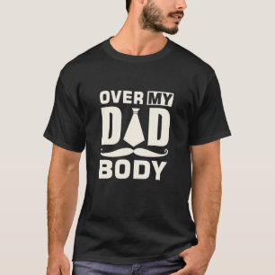 Funny Vathers Day Geschenk über meinen Vater T-Shirt