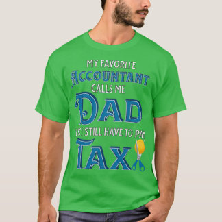 "Funny Vathers Day" MEIN FAVORITE ACCOUNTANT RUFT  T-Shirt