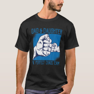 Funny Vathers Day Vater Tochter The Perfect Chaos  T-Shirt