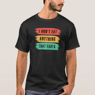 Funny Vegan sarkastisch Zitat Ich esse nichts T T-Shirt