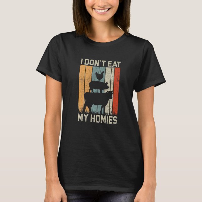 Funny Vegan Shirt I Don't Eat My Homies Vegetarian (Vorderseite)