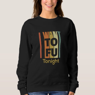 Funny Veganes Shirt - Ich Wollte heute Abend Tofu