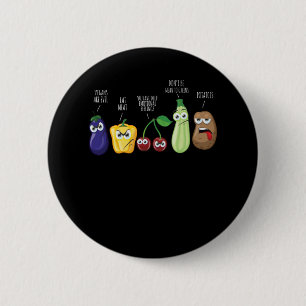 Funny Vegetables Spaß Vegan Sarcastic Zitat Button