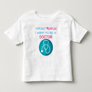 Funny "Vergiss Princess, ich Wollte Ärztin zu werd Kleinkind T-shirt