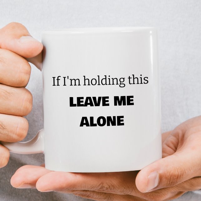 Funny Verließ mir allein Kaffee Tasse (Von Creator hochgeladen)