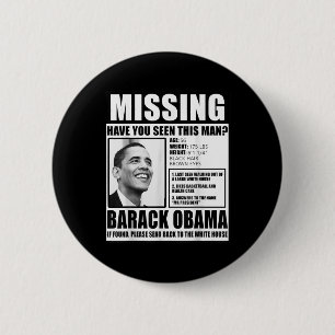 Funny Vermisst Barack Obama Liberal Poster Button