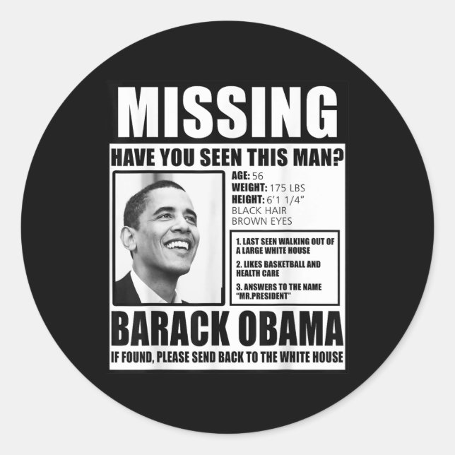 Funny Vermisst Barack Obama Liberal Poster Runder Aufkleber (Vorderseite)