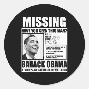Funny Vermisst Barack Obama Liberal Poster Runder Aufkleber