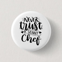 Funny Vertraue niemals einem hässlichen Koch, der Button
