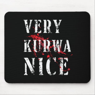 Funny Very Kurwa Nice Lish English SarcasZitat M Mousepad