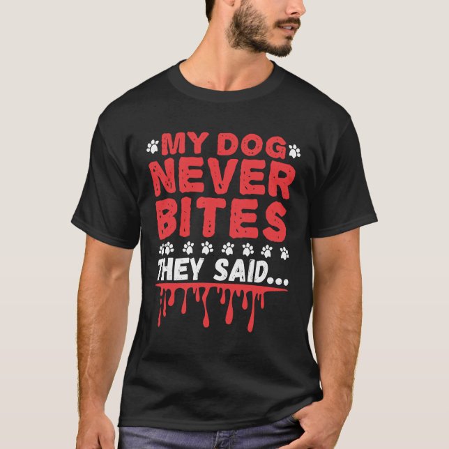 Funny Vet Tech mein Hund hat nie gebissen, sagten  T-Shirt (Vorderseite)