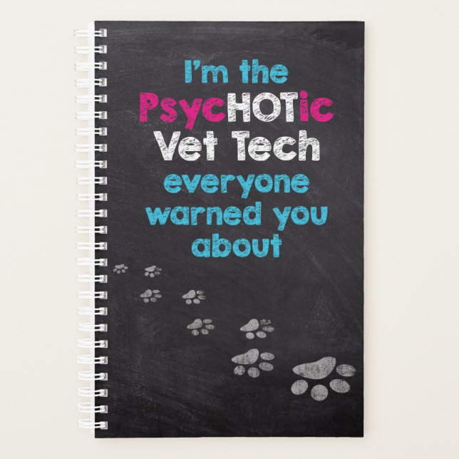 Funny Vet Tech PsycHOTic Veterinary Planer (Vorderseite)