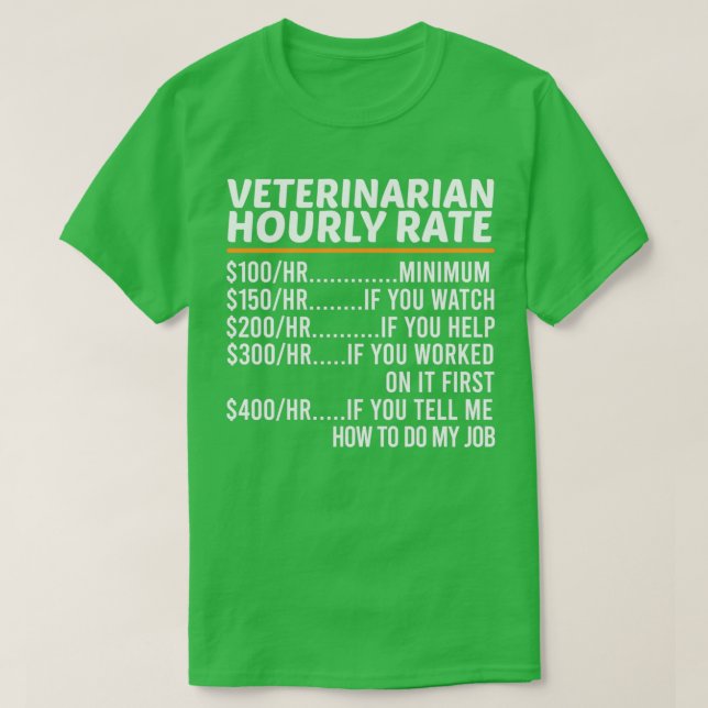 Funny Veterinarian Hourly Rate T-Shirt (Design vorne)