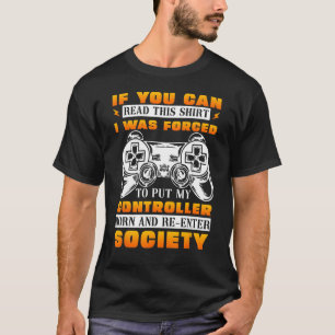 Funny Video Game Sarcastic Gamer Costume Sprichwor T-Shirt