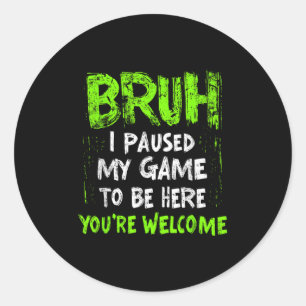 Funny Video Gamer Bruh, ich habe meine Teen Boys a Runder Aufkleber