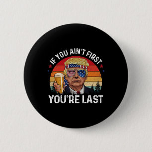 Funny Vintag 4. Juli Donald Trump trinkt mich Button