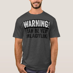 Funny Vintag Girls Design Warnung kann ich sehr U T-Shirt