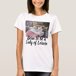Funny Vintag Retro Lady of Leisure T-Shirt