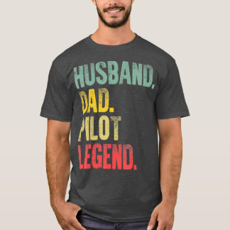 Funny Vintage Husband Dad Pilot Legend Retro T-Shirt
