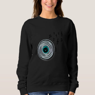 Funny Vinyl Record Music Lover Graphic Musicians W Sweatshirt