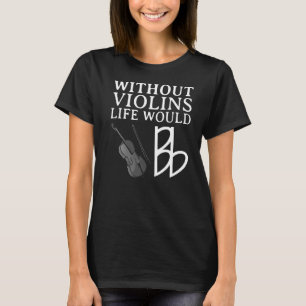 Funny Violin Player für Männer Frauen Viola Fiddle T-Shirt