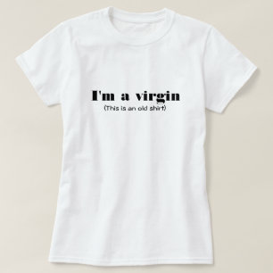 Funny Virginity T-Shirt Ich bin T - Shirt-Design e