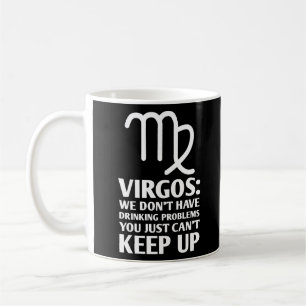 Funny Virgo trinken Zodiac Astrologie Sprichwort Kaffeetasse