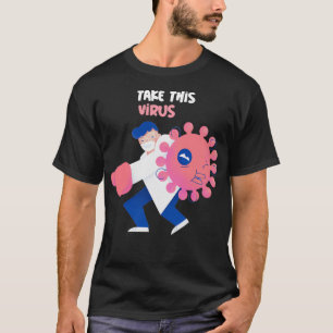 Funny Virology Doctor Fighting Virus T-Shirt