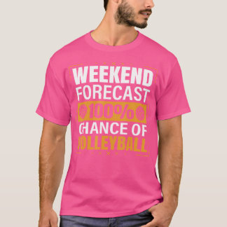 Funny Volleyball Lover Weekend Prognose Chance T-Shirt