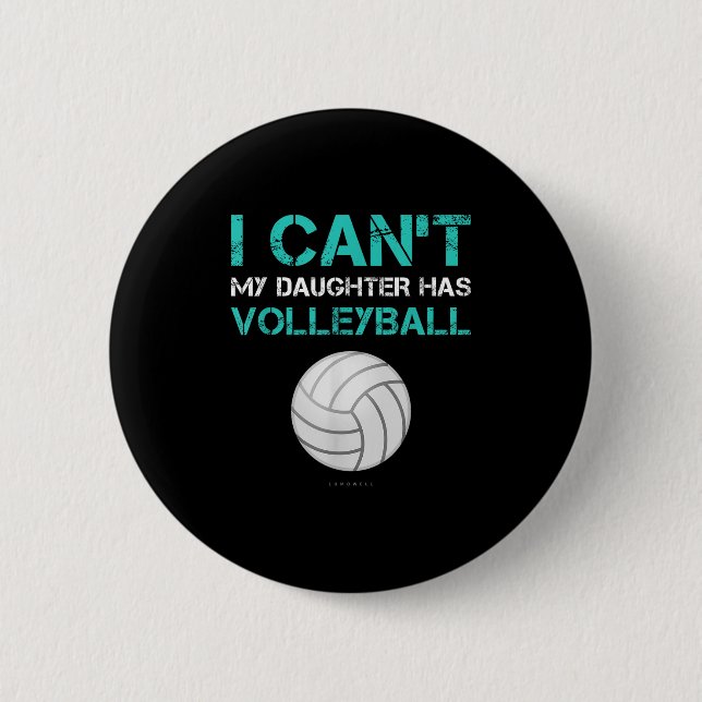 Funny Volleyball Shirt_ Ich kann meine Tochter nic Button (Vorderseite)