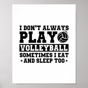 Funny Volleyball Sprichwort für Volleyball-Spieler Poster
