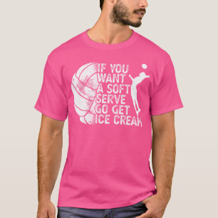 Funny Volleyball, wenn du einen weichen Serve Will T-Shirt
