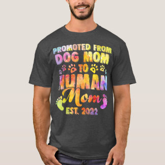 Funny von der Hunde-Mama zur menschlichen Mama nac T-Shirt