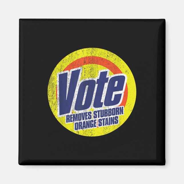 Funny Vote entfernt Stubborn Orange Stains Anti Magnet (Vorne)