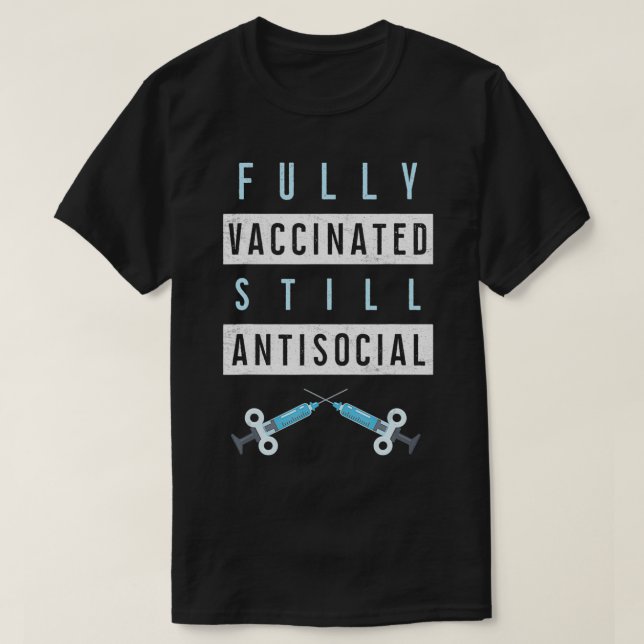Funny Vully geimpft noch antisozial Impfstoff Im T-Shirt (Design vorne)