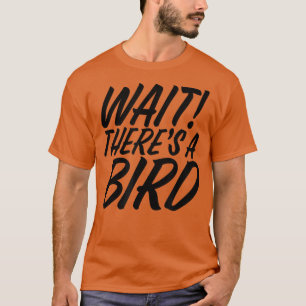 Funny Wait Es gibt Bird ADD und ADHD Aufmerksamkei T-Shirt