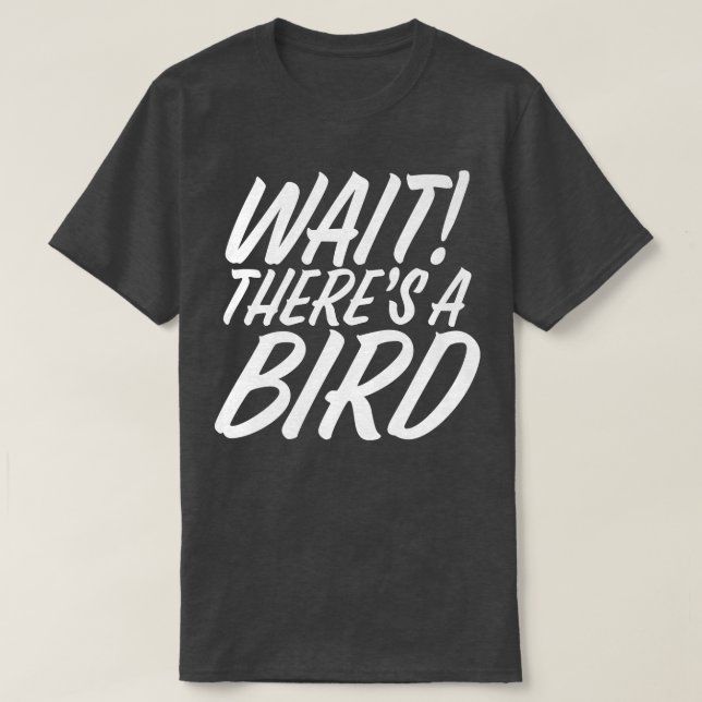 Funny Wait Es gibt Bird ADD und ADHD Aufmerksamkei T-Shirt (Design vorne)