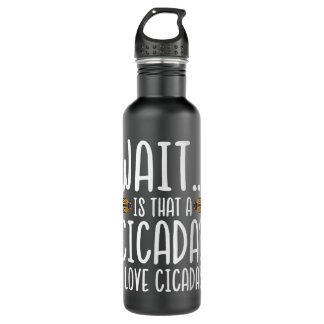 Funny Wait I Liebe Cicadas Edelstahlflasche