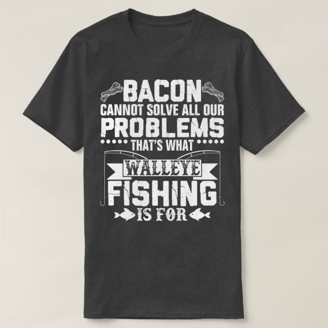 Funny Walleye Fischen Sarcastic T-Shirt (Design vorne)