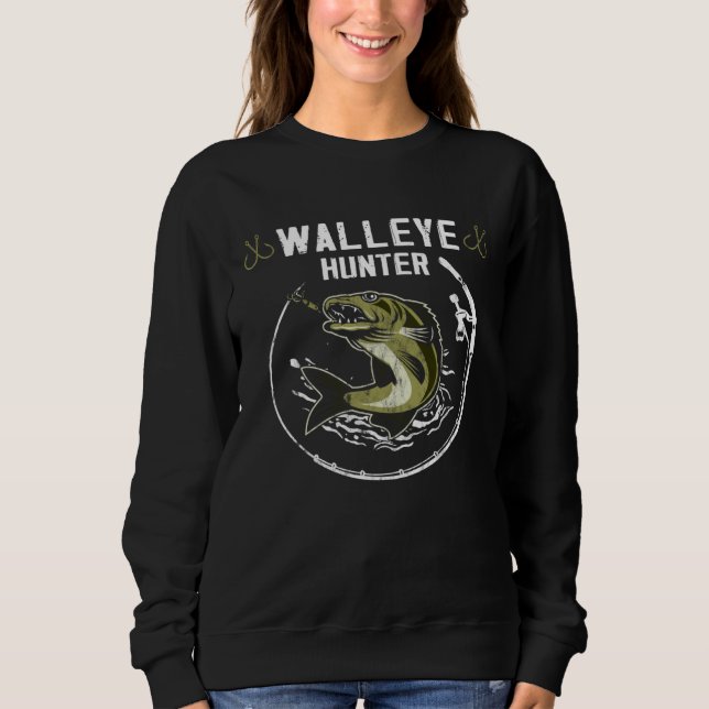 Funny walleye fishing Fishing Rod Walleye Hunting Sweatshirt (Vorderseite)