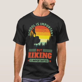 Funny Wandern ist wichtig für Sie Wandern T-Shirt