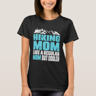 Funny Wandern Mama wie eine reguläre Mama aber Coo T-Shirt